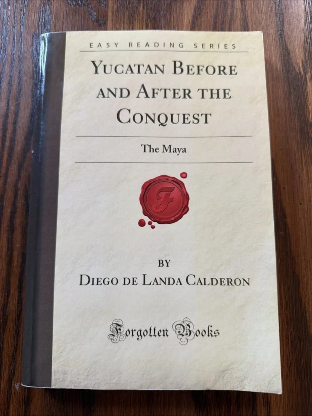 YUCATAN BEFORE AND AFTER THE CONQUEST: THE MAYA (FORGOTTEN By Diego De Landa NEW